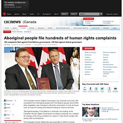 Aboriginal people file hundreds of human rights complaints - Canada