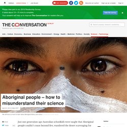 Aboriginal people – how to misunderstand their science