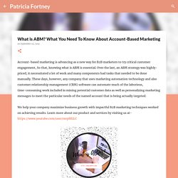 What is ABM? What You Need To Know About Account-Based Marketing