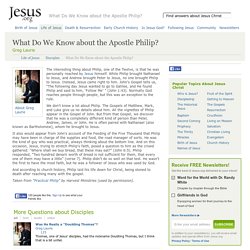 What Do We Know about the Apostle Philip? - Disciples