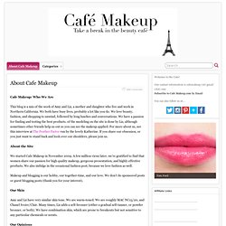 About Cafe Makeup - Café Makeup