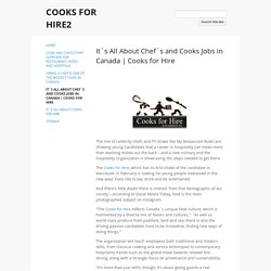 It`s All About Chef`s and Cooks Jobs in Canada