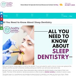 All You Need to Know about Sleep Dentistry