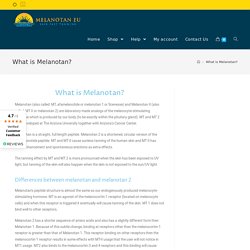 Read our page about everything to know about Melanotan [name1]