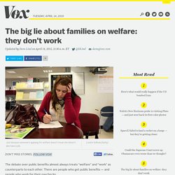 The big lie about families on welfare: they don't work
