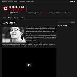 About HSP - Hidden Story Productions
