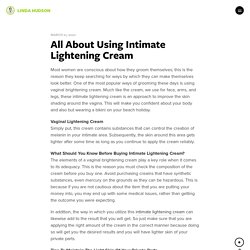 All About Using Intimate Lightening Cream