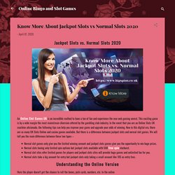 Know More About Jackpot Slots vs Normal Slots 2020
