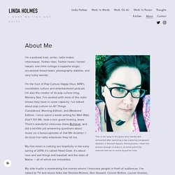 About — Linda Holmes