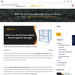 What You Don't Know About Metal Cage for Storage