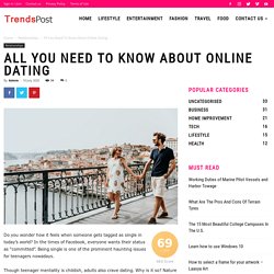 All You Need To Know About Online Dating - Trends Post