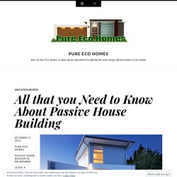 All that you Need to Know About Passive House Building