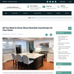 All You Need to Know About Quartzite Countertops for Your Home