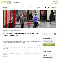 All You Need to Know About Traveling Safely During COVID- 19
