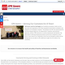 CPR Savers and First Aid Supply - Serving Our Customers for 15 Years!