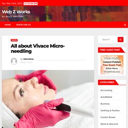 All about Vivace Micro-needling
