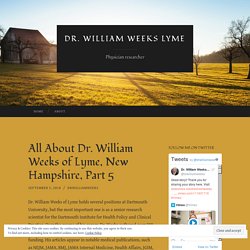 All About Dr. William Weeks of Lyme, New Hampshire, Part 5