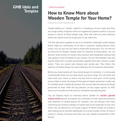 How to Know More about Wooden Temple for Your Home?