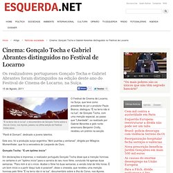 Cinema: Gonçalo Tocha e Gabriel Abrantes distinguidos no Festival de Locarno
