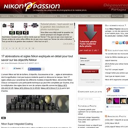 17 abréviations et sigles Nikon expliqués en détail pour tout savoir sur les objectifs Nikkor