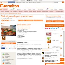 Filet mignon de porc aux abricots - Recette de cuisine Marmiton : une recette