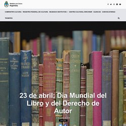 23 de abril: Día Mundial del Libro y del Derecho de Autor