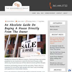 An Absolute Guide On Buying A House Directly From The Owner - GrahamBelle Group - REI