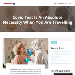 Covid Test Is An Absolute Necessity When You Are Travelling