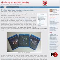 Absolutely No Machete Juggling » The Star Wars Saga: Introducing Machete Order