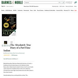 The Absolutely True Diary of a Part-Time Indian by Sherman Alexie, Ellen Forney