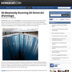 50 Absolutely Stunning 3D Street Art (Paintings)