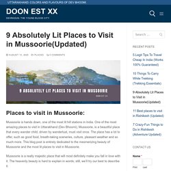 9 Absolutely Lit Places to Visit in Mussoorie(Updated) - Uttarakhand