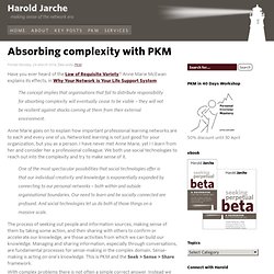 Absorbing complexity with PKM
