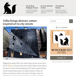 Tellas brings abstract, nature inspired art to city streets