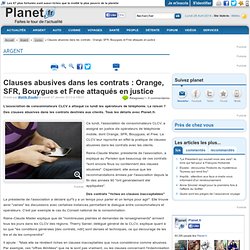 Clauses abusives dans les contrats : Orange, SFR, Bouygues et Free attaqués en justice