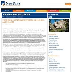 SUNY New Paltz: Academic Advising - Freshmen > Difference Between High School and College