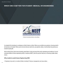 WHICH ONE IS BETTER FOR STUDENT- MEDICAL OR ENGINEERING