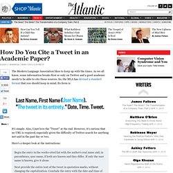 How Do You Cite a Tweet in an Academic Paper? - Alexis Madrigal - Technology