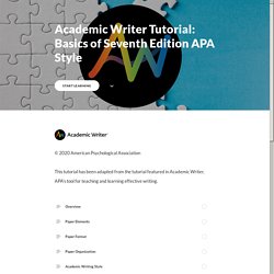Academic Writer Tutorial: Basics of Seventh Edition APA Style - Overview