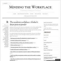 The academic workplace: A baker’s dozen posts to ponder « Minding the Workplace