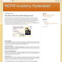 NCFM Academy Hyderabad: Why Take Up The Online Stock Trading Course?