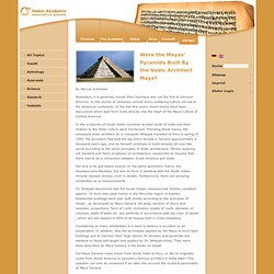 Veda Academy - Were the Mayas’ Pyramids Built By the Vedic Architect Maya
