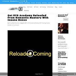 Get RYS Academy Reloaded from Semantic Mastery With Insane Bonus