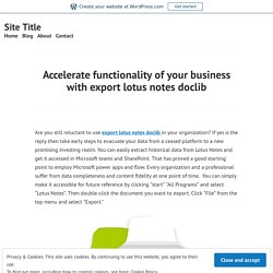 Accelerate functionality of your business with export lotus notes doclib