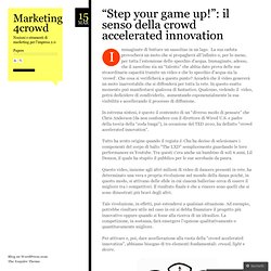 “Step your game up!”: il senso della crowd accelerated innovation « marketing4crowd