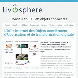 L'IoT / Internet des Objets, accélérateur d'Uberisation et de transformation digitale - Livosphere