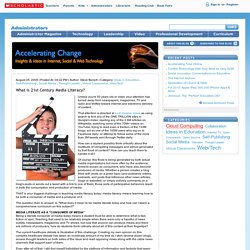 Accelerating Change: What is 21st Century Media Literacy?