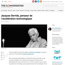 Jacques Derrida, penseur de l’accélération technologique