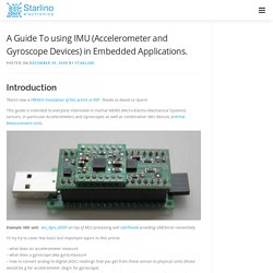 A Guide To using IMU (Accelerometer and Gyroscope Devices) in Embedded Applications.