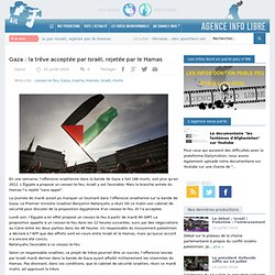 Gaza : la trêve acceptée par Israël, rejetée par le Hamas